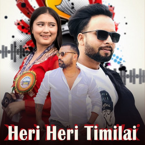 Heri Heri Timilai