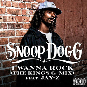 I Wanna Rock (The Kings G-Mix) - Single by Snoop Dogg | Spotify