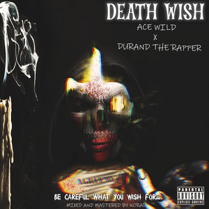 Death Wish by Ace Wild, Durand the Rapper