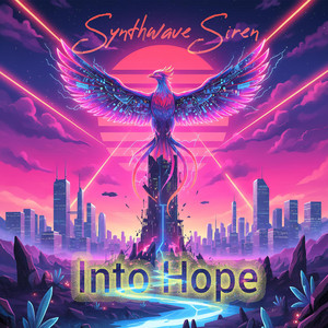 Into Hope by Synthwave Siren