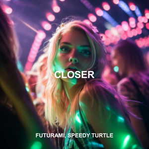 SPEEDY TURTLE & FUTURAMI - Closer (Sped Up)