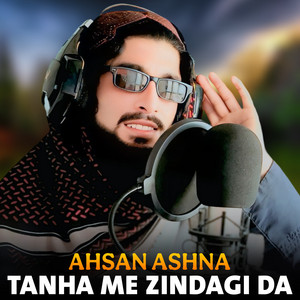 Ahsan Ashna - Zra Me Mat Sho