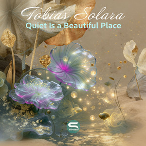 Quiet Is a Beautiful Place by Tobias Solara