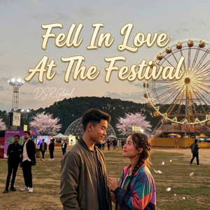 Fell in Love at the Festival by DSR Global
