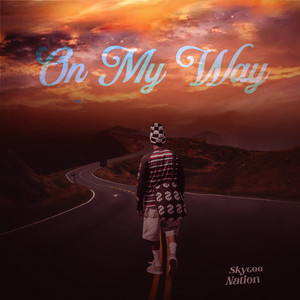 On My Way by Skycee Nation
