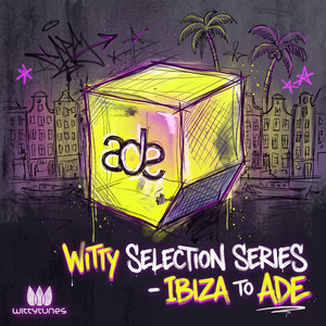 Various Artists — Witty Selection Series - Ibiza to ADE (2026)