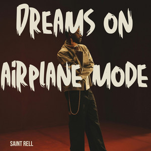Dreams on airplane mode by Saint Rell