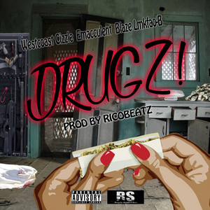 Drugs by Westcoast Cizzle, Emacculent, Blaze Lmkfao B
