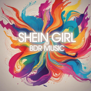 BDR Music - Shein Girl