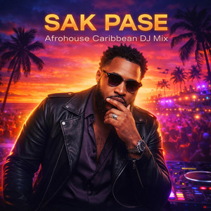 SAK PASE Afrohouse - Caribbean DJ Mix by TOUSAINT