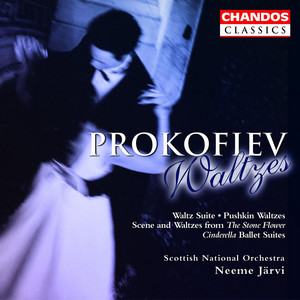 Prokofiev: Waltz Suite, Pushkin Waltzes, Scene and Waltzes from The Stone Flower & Cinderella Ballet Suites album