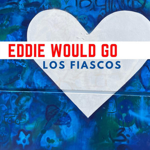 Eddie Would Go