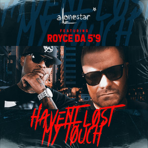 I still havent lost my touch by Alonestar, Royce Da 5'9