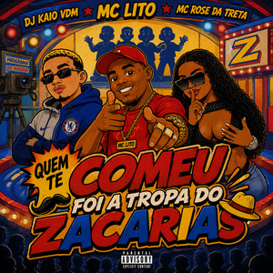 Quem Te Comeu Foi a Tropa do Zacarias