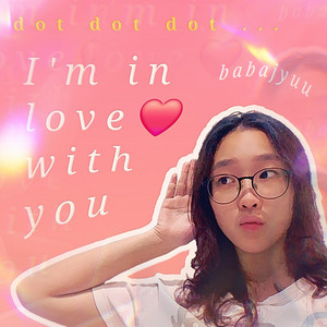 I'm in love with you (Enchanted) by Babajyuu