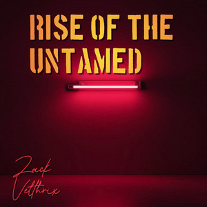 Rise of the untamed by Zack Velthrix