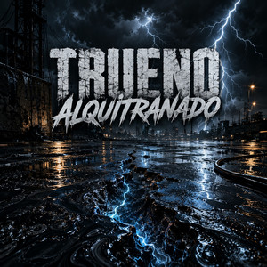 Trueno Alquitranado by La Rabia