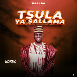 Dauda Kahutu Rarara - Tsula Ya Sallama