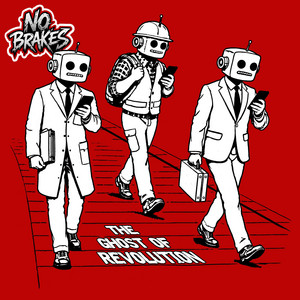 The Ghost of Revolution by NO BRAKES