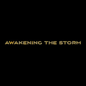 Awakening the Storm