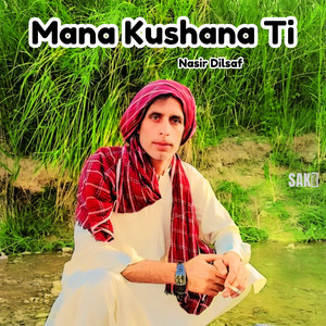 Mana Kushana Ti