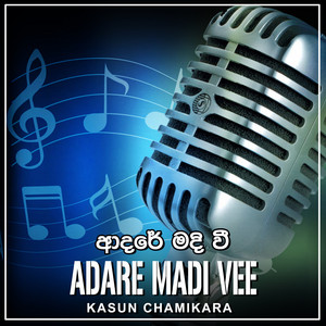 Kasun Chamikara - Adare Madi Vee