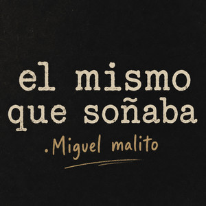 El mismo que soñaba by miguel malito
