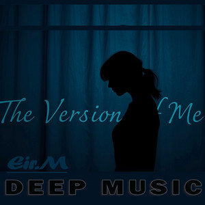 The Version Of Me by Eir.M