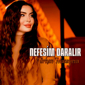 Türkan Musayeva - Nefesim Daralır
