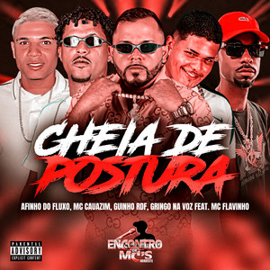 Afinho do Fluxo, MC Cauazim, GUINHO RDF & GRINGO NA VOZ - Cheia de Postura (feat. MC Flavinho)