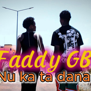 Faddy GB - Nu ka ta dana