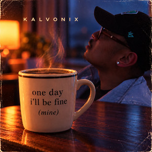 one day i'll be fine - mine by Kalvonix