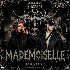 Mademoiselle by ZeroXTEKK, $hugga M, BEST OF HARDTEKK