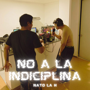 NO A LA INDICIPLINA by NATO LA H