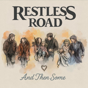 Restless Road - And Then Some