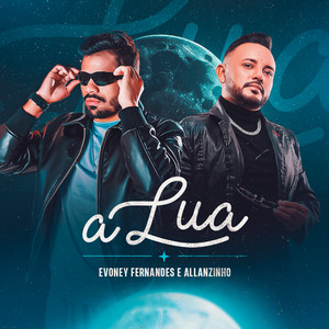 Evoney Fernandes & Allanzinho - A Lua
