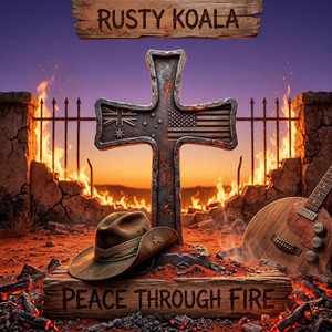 Peace Through Fire by Rusty Koala