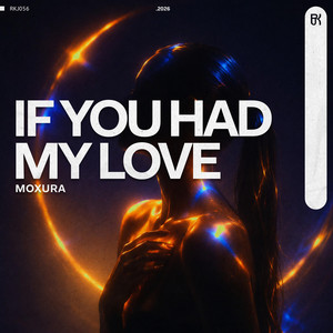 If You Had My Love by Moxura