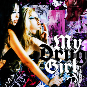 My Drug Girl (nightcore) by BabyG