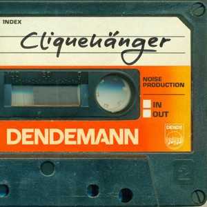 Cliquehänger by Dendemann
