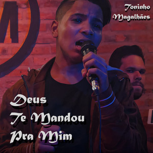 Deus Te Mandou pra Mim