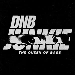 DNB JUNKIE by The Queen Of Bass