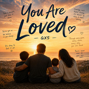 You Are Loved by GX5