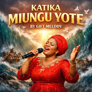 KATIKA MIUNGU YOTE