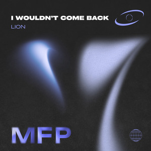 I Wouldn't Come Back - Slowed by Lion