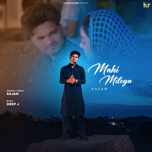 Mahi Mileya by Sajan