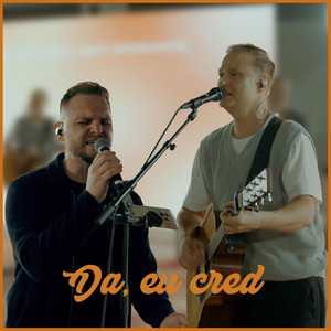 Da Eu Cred - Live by Alin Si Emima Timofte, Denis Stranis, Tb Music