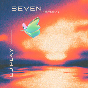 Seven (Remix) (DJ Mix) - Single by DJ Play | Spotify