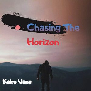 Chasing the Horizon by Kairo Vane