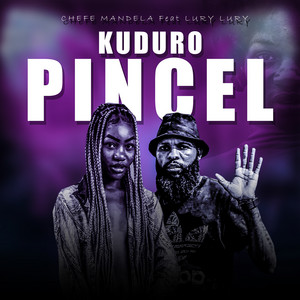 Chefe Mandela - Kuduro Pincel